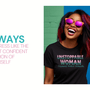 5 Ways to Dress Like the Most Confident Version of Yourself - Empowered Siren Apparel