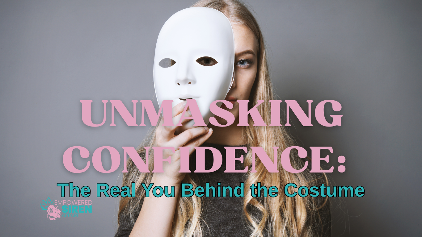 Unmasking Confidence: The Real You Behind the Costume