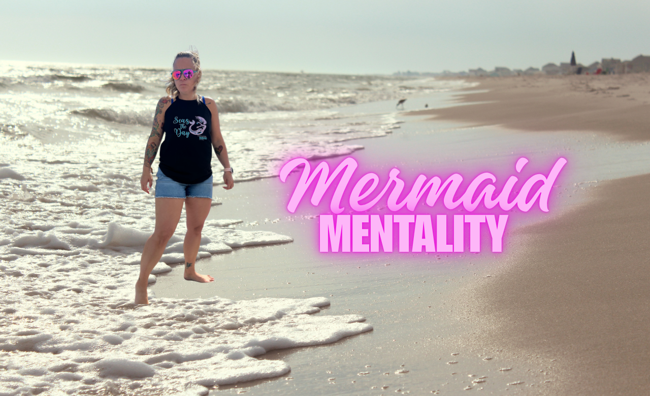 🌊 Mermaid Mentality: Living Boldly, Even When You Feel Washed Up