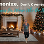 Harmonize, Don’t Overextend: Boundaries for Women Who Do It All (Holiday Edition)
