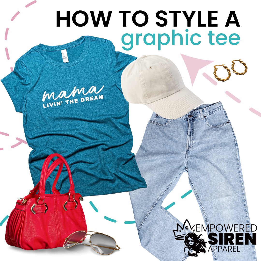 How To Style a Graphic Tee - Empowered Siren Apparel